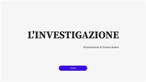 L INVESTIGAZIONE