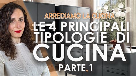 Arrediamo La Cucina Pt Da Dove Partire Le Principali Tipologie Di