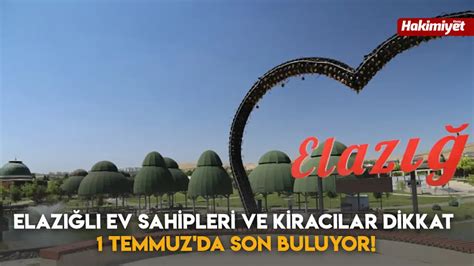 Elazığlı Ev Sahipleri ve Kiracılar Dikkat 1 Temmuz da Son Buluyor