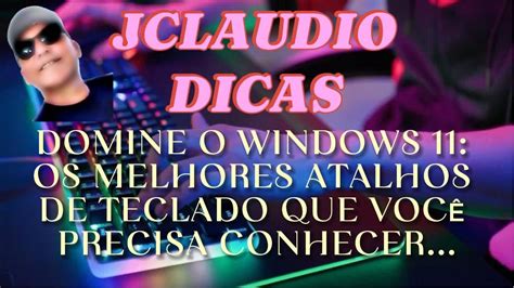 Domine Windows Os Melhores Atalhos De Teclado Que Voc Precisa