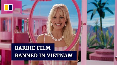 Barbie Film Banned In Vietnam Over Map Of South China Sea The Global