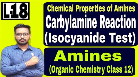 Amines 18 Carbylamine Reaction Isocyanide Test Chemical Reaction Of Amines Organic