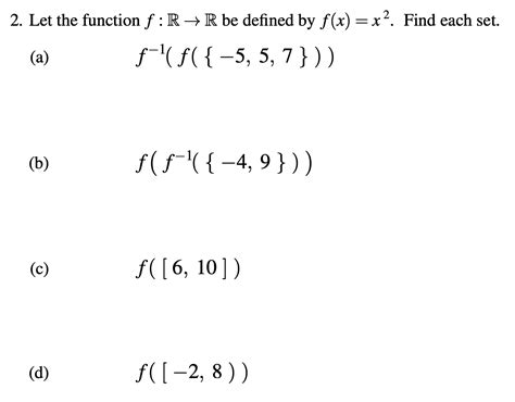 Solved 2 Let The Function Fr→r Be Defined By Fxx2 Find