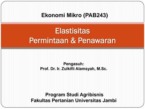 SOLUTION Ekonomi Mikro Elastisitas Permintaan Dan Penawaran Studypool