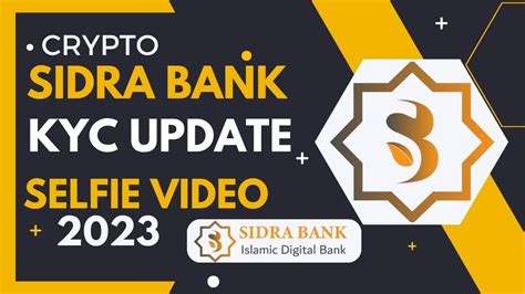 Sidra Bank New Updates Sidra Chain New Updates Sidra Bank Need Selfie