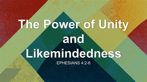 The Power Of Unity And Likemindedness Sermon By Sermon Research