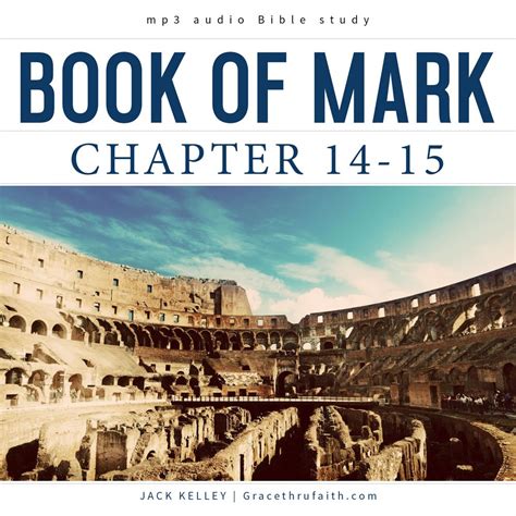 The Book Of Mark Chapters Grace Thru Faith