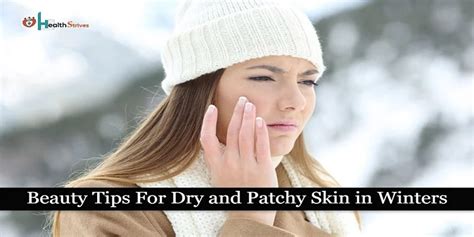 6 Natural Beauty Tips For Dry And Patchy Skin In Winters