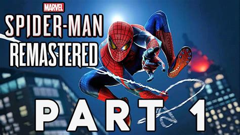 Marvel S Spider Man REMASTERED Gameplay Walkthrough PART 1