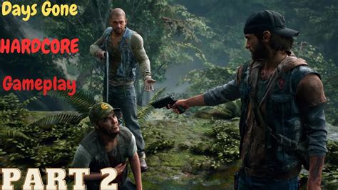 Days Gone Gameplay Walkthrough Part 2 Full Game No Commentary Youtube