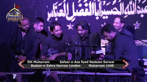 Safeer E Aza Nadeem Sarwar 2018 I 5th Muharram 1440 I Bustan E Zahra