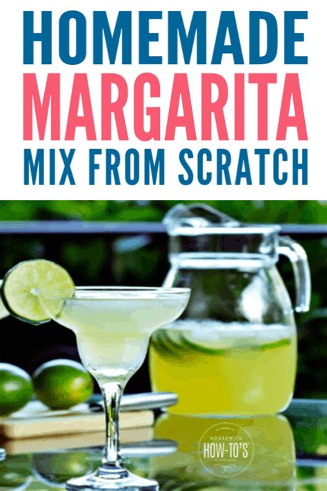 Homemade Margarita Mix Recipe From Scratch Housewife How Tos