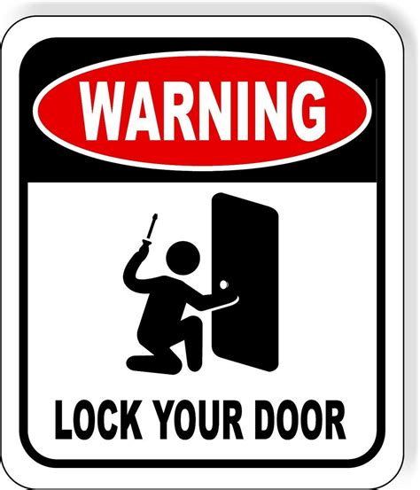 WARNING LOCK YOUR DOOR Metal Aluminum composite sign – Work House signs