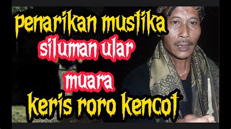 Penarikan Pusaka Mustika Keris Siluman Ular Nyi Roro Kencot Di Muara