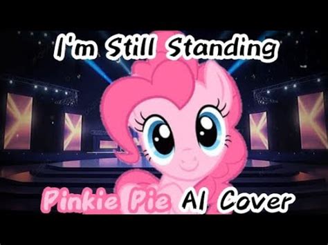 I M Still Standing Pinkie Pie Ai Cover Youtube