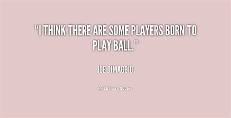 Joe Dimaggio Baseball Quotes. QuotesGram