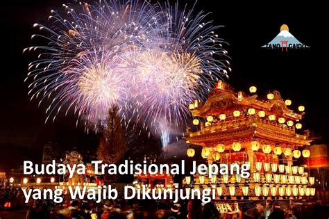 Budaya Tradisional Jepang Yang Wajib Dikunjungi Tanogaido