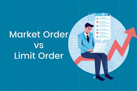 Market Order Vs Limit Order Understanding The Key Differences