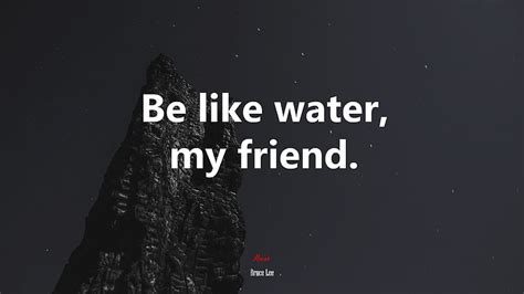 Be Like Water My Friend Bruce Lee Quote Rare Gallery HD Wallpaper