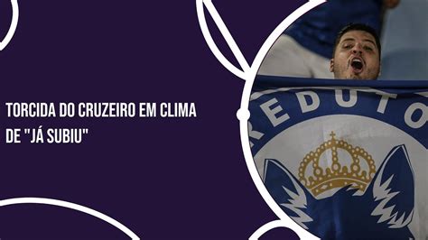 Torcida do Cruzeiro em clima de já subiu YouTube