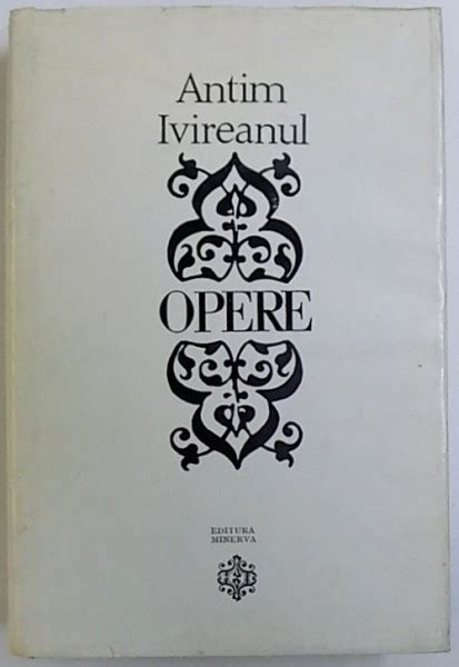 Opere De Antim Ivireanul Editie Critica De Gabriel Stempel