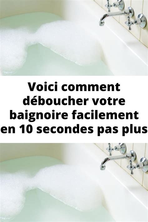 Voici comment déboucher votre baignoire facilement en 10 secondes pas