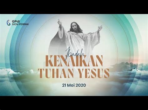 Ibadah Kenaikan Tuhan Yesus 21 Mei 2020 Pdt Andreas Siswanto