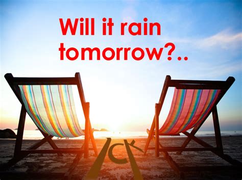 Will it rain tomorrow? - JCK Marketing