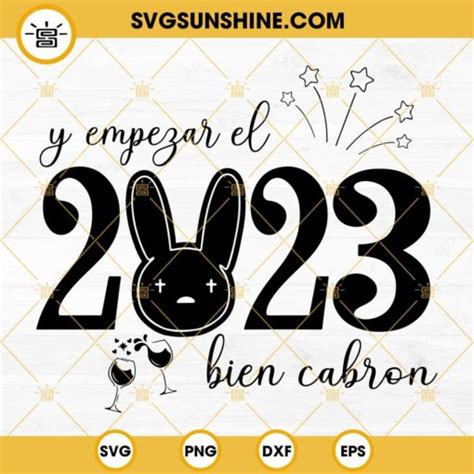 Y Empezar El Bien Cabron Svg Yonaguni Bad Bunny New Year Svg