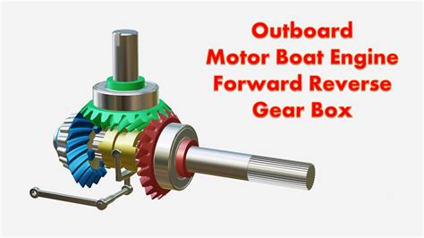 Motor Boat Forward Reverse Gear Box Using Fork Lever Shifting Mechanism