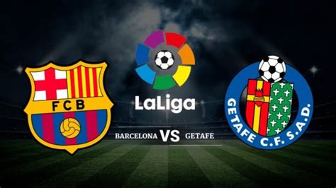 Fc Barcelona Vs Getafe En Directo La Liga Santander Youtube