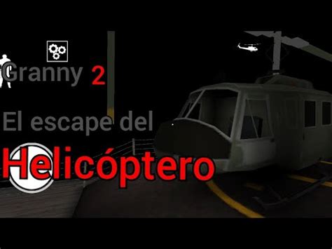 Granny El Escape Del Helicoptero Youtube