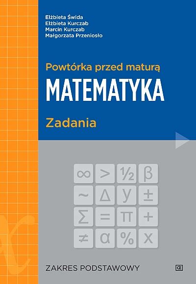 Powt Rka Przed Matur Matematyka Zadania Zakres Podstawowy