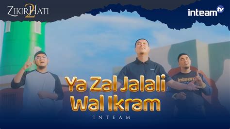 Inteam Ya Zal Jalali Wal Ikram Official Music Video Youtube