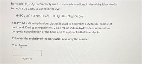 Solved Boric Acid H3BO3 Is Commonly Used In Eyewash Chegg