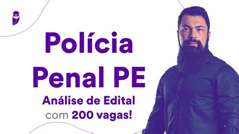 Concurso Pol Cia Penal Pe An Lise De Edital Vagas Youtube