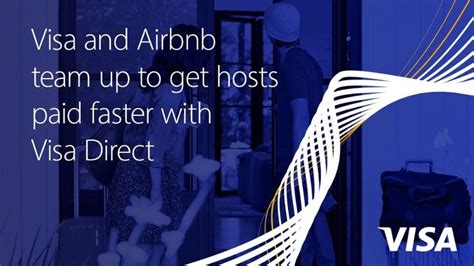 Visa And Airbnb Partner To Get Hosts Paid Faster With Visa Direct