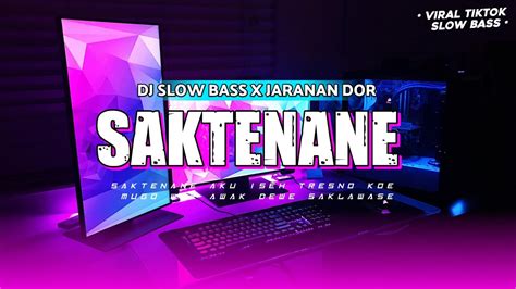 Dj Saktenane Aku Seh Tresno Kowe Saktenane Slow Bass X Jaranan