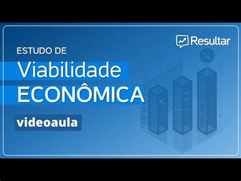 V Deo Aula Estudo De Viabilidade Econ Mica Youtube