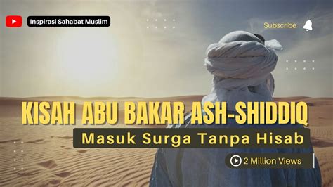 Masuk Surga Tanpa Hisab Kisah Abu Bakar As Siddiq YouTube