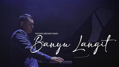 BANYU LANGIT DIDI KEMPOT COVER By DUDUNG ABDURACHMAN YouTube