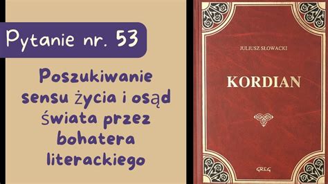 Matura Ustna Poszukiwanie Sensu Ycia I Os D Wiata Przez Bohatera