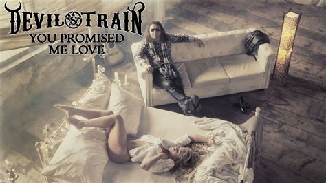 Devil S Train You Promised Me Love Official Video Youtube