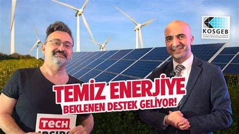 KOSGEB Desteklerinde yeni dönem Temiz enerjiye beklenen destek geliyor