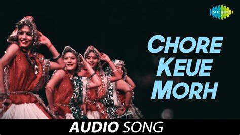 Chore Keye Morh Audio Song Haryanvi Song Super Hit Haryanvi Song