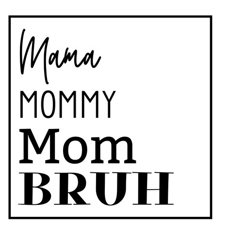 Mamá Mamá Mamá Bruh Png Mamá Svg Para Camisa Bruh Svg Etsy México