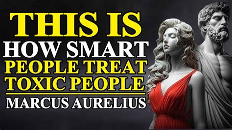 Handling Toxic People With Stoic Wisdom Smart Strategies Marcus