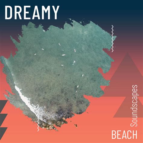 Zzz Dreamy Beach Soundscapes Zzz Album By Water Sound Natural White