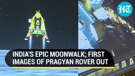 Chandrayaan First Images Of Pragyan Rover Rolling Out From Vikram