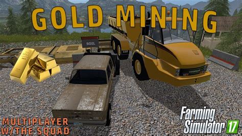 Gold Mining Mining Economy Map Farming Simulator 2017 Youtube